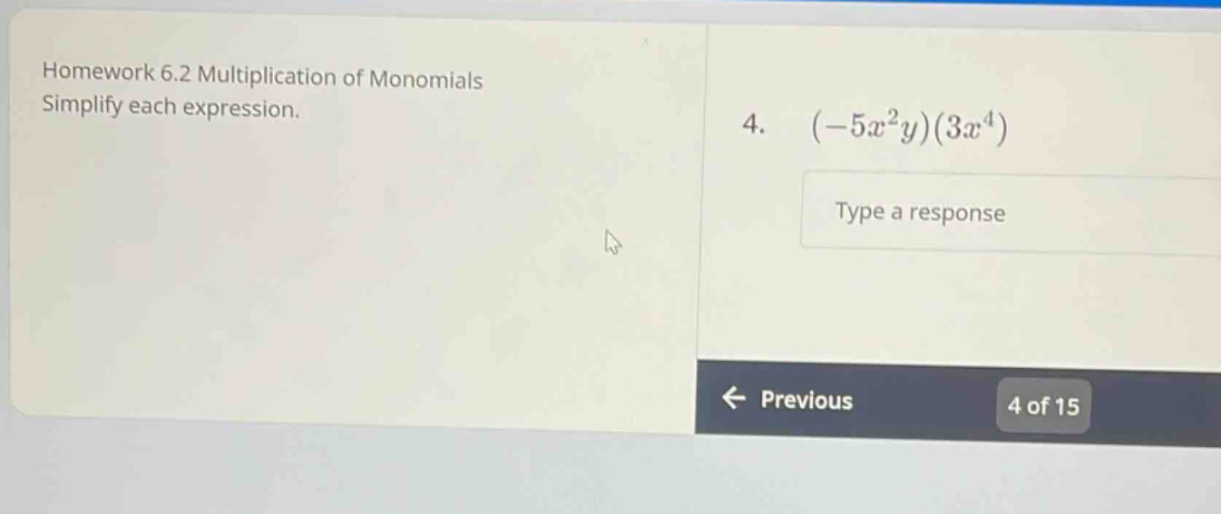 homework 6.2 multiplication of monomials simplify each expression. 4. (…