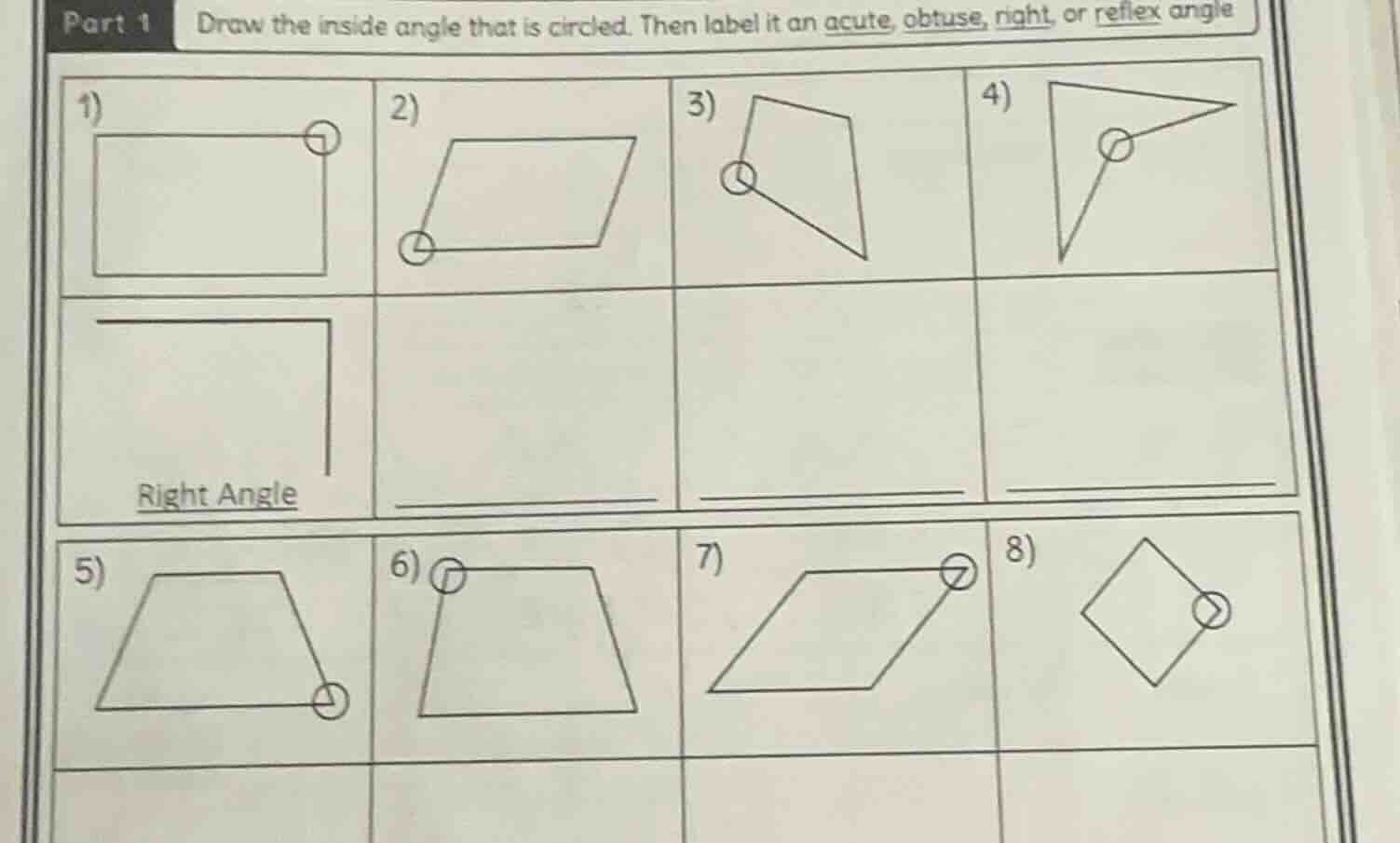 part 1 draw the inside angle that is circled. then label it an acute, o…