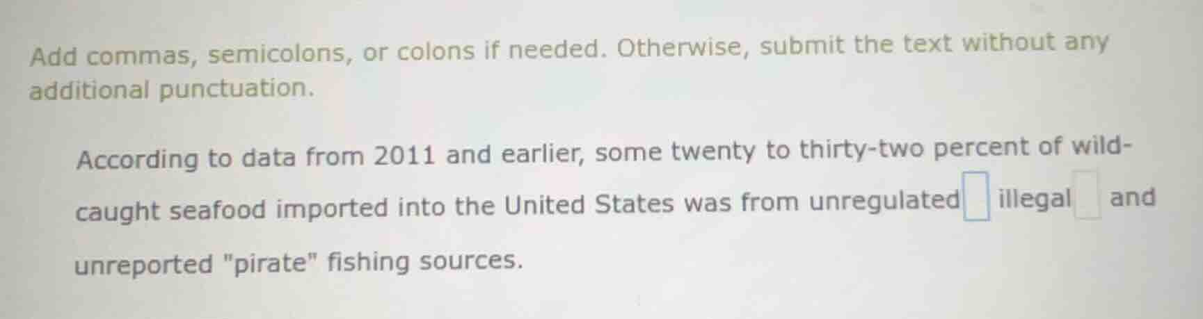 add commas, semicolons, or colons if needed. otherwise, submit the text…