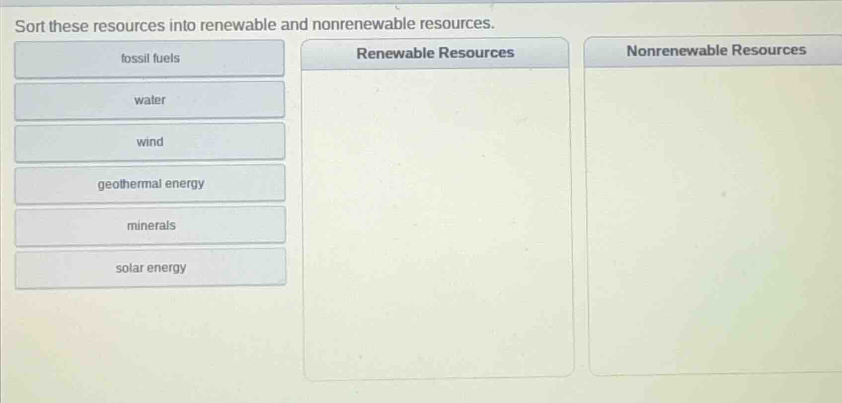 sort these resources into renewable and nonrenewable resources. fossil …