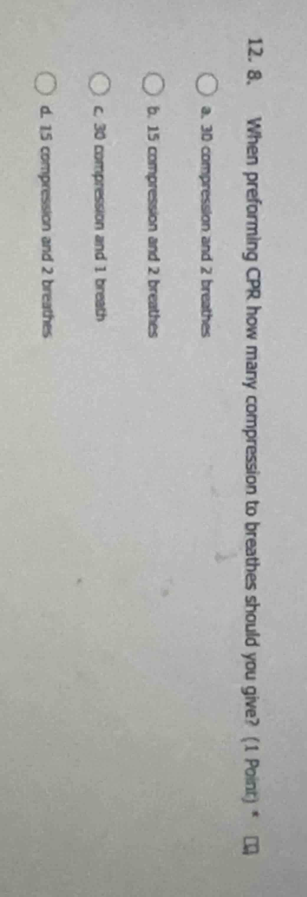 12. 8. when preforming cpr how many compression to breathes should you …