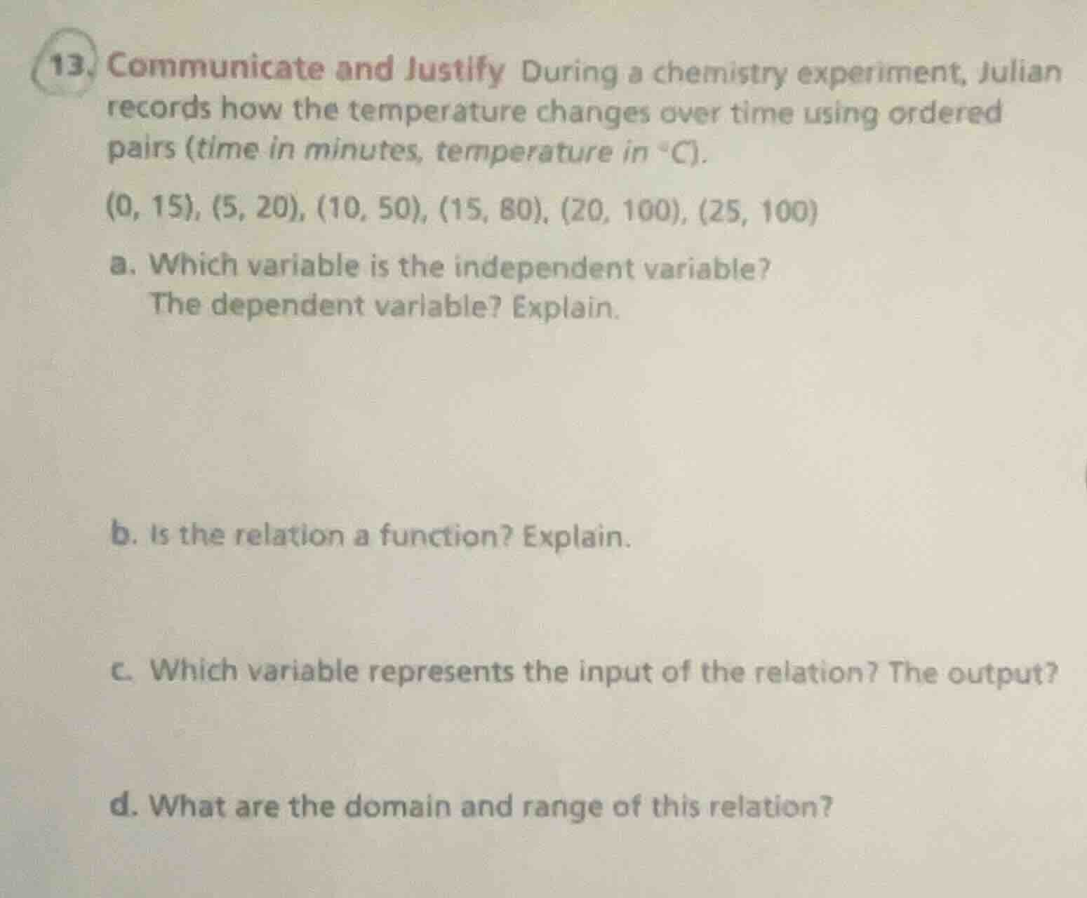 13. communicate and justify during a chemistry experiment, julian recor…