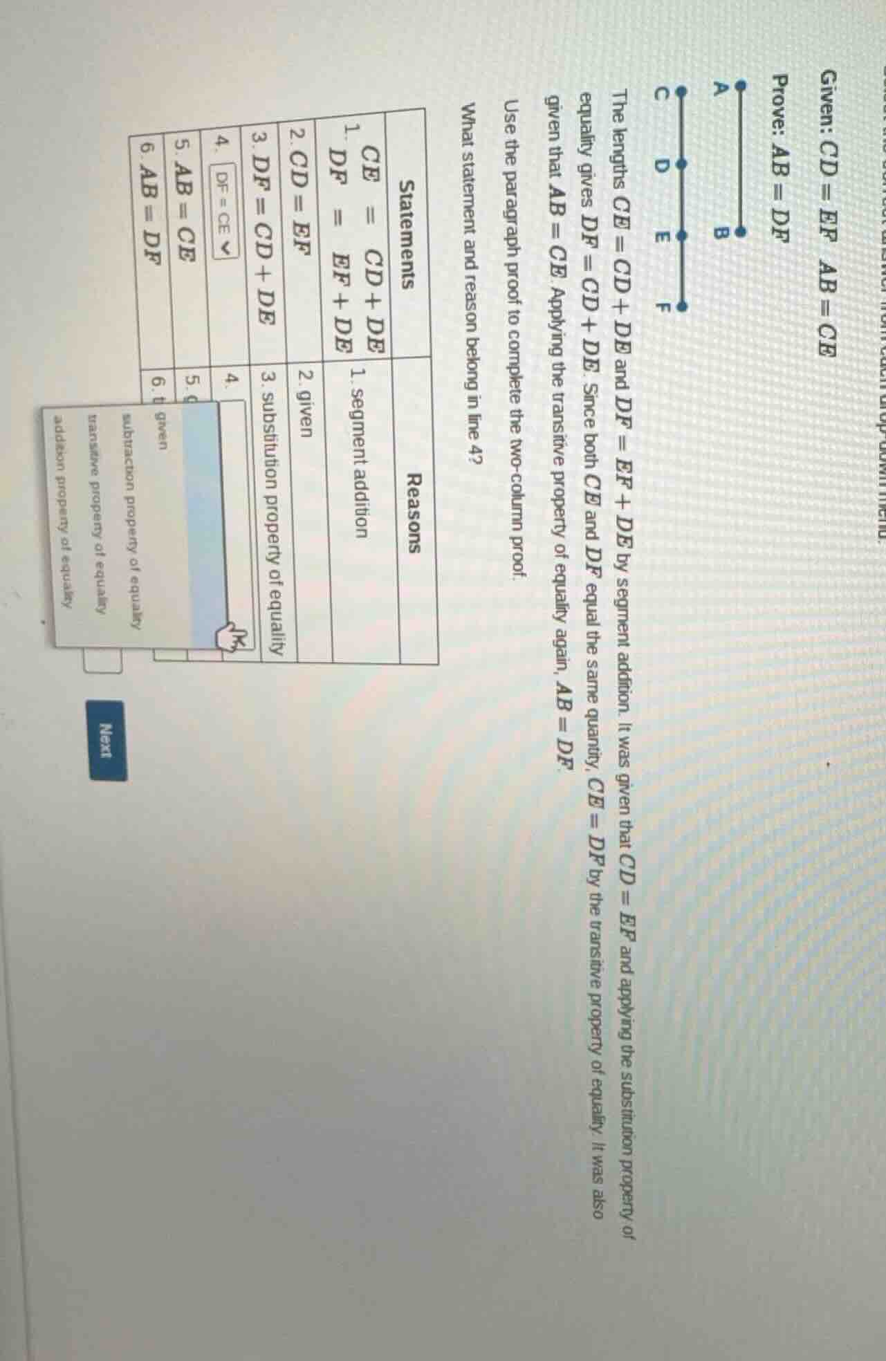 given: cd = ef, ab = ce prove: ab = df the lengths ce = cd + de and df …