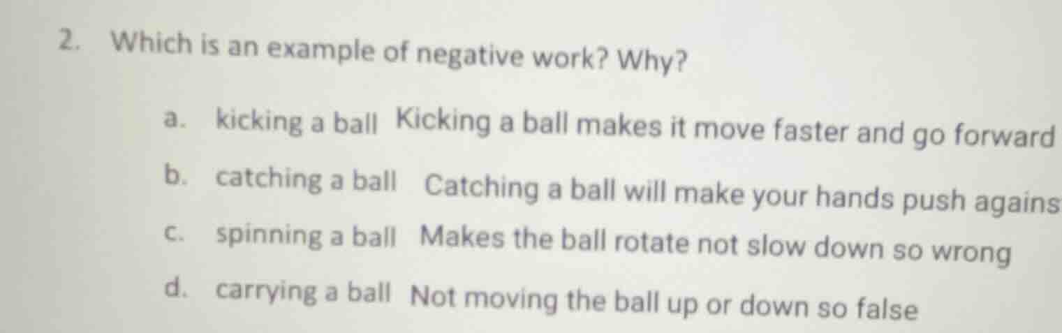 2. which is an example of negative work? why? a. kicking a ball kicking…