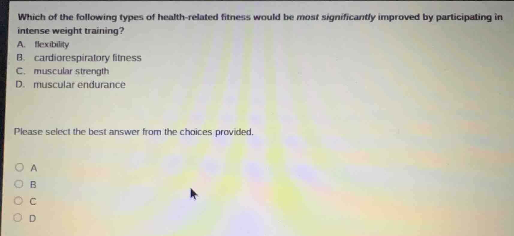 which of the following types of health - related fitness would be most …