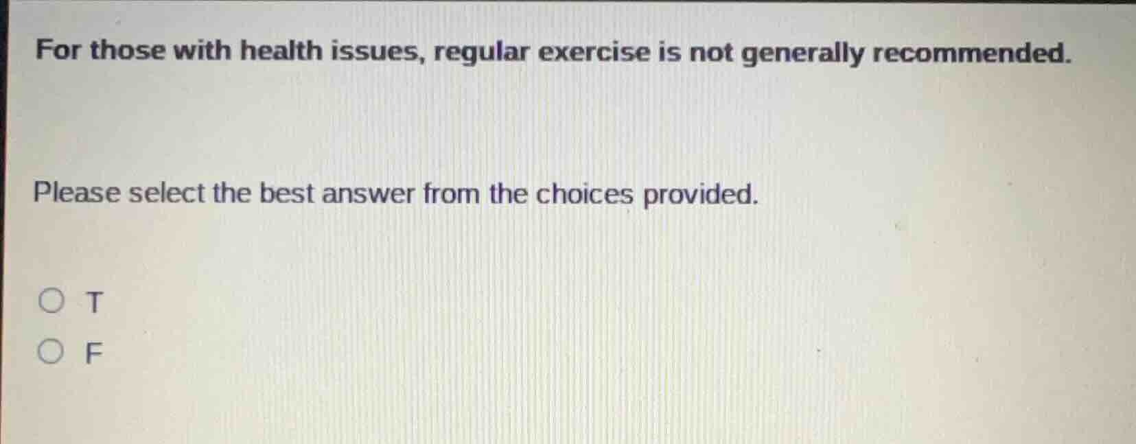 for those with health issues, regular exercise is not generally recomme…