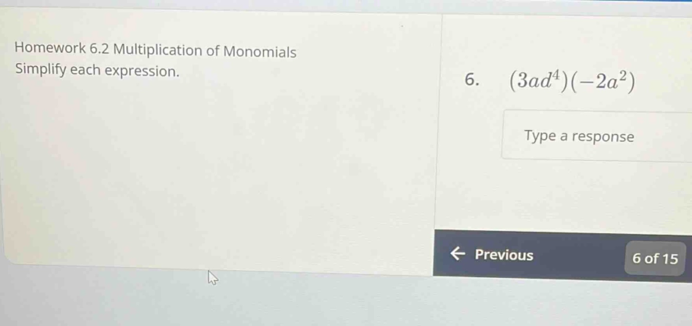 homework 6.2 multiplication of monomials simplify each expression. 6. \…