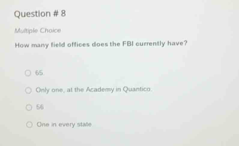 question # 8 multiple choice how many field offices does the fbi curren…