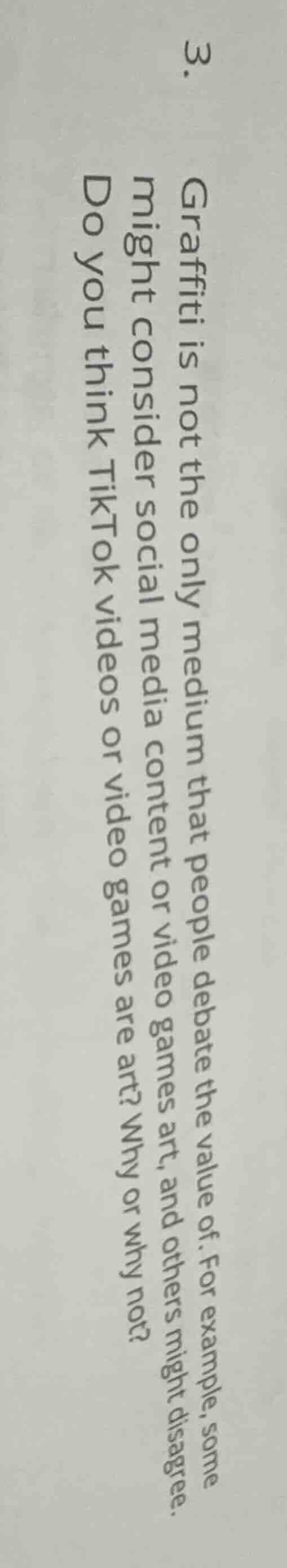 3. graffiti is not the only medium that people debate the value of. for…