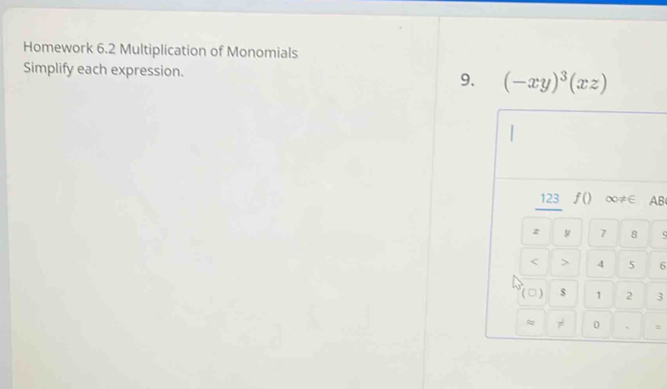 homework 6.2 multiplication of monomials simplify each expression. 9. $…