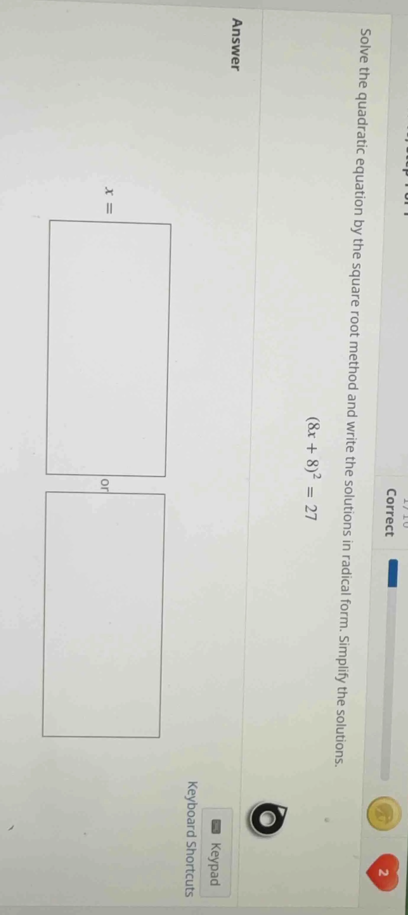 solve the quadratic equation by the square root method and write the so…