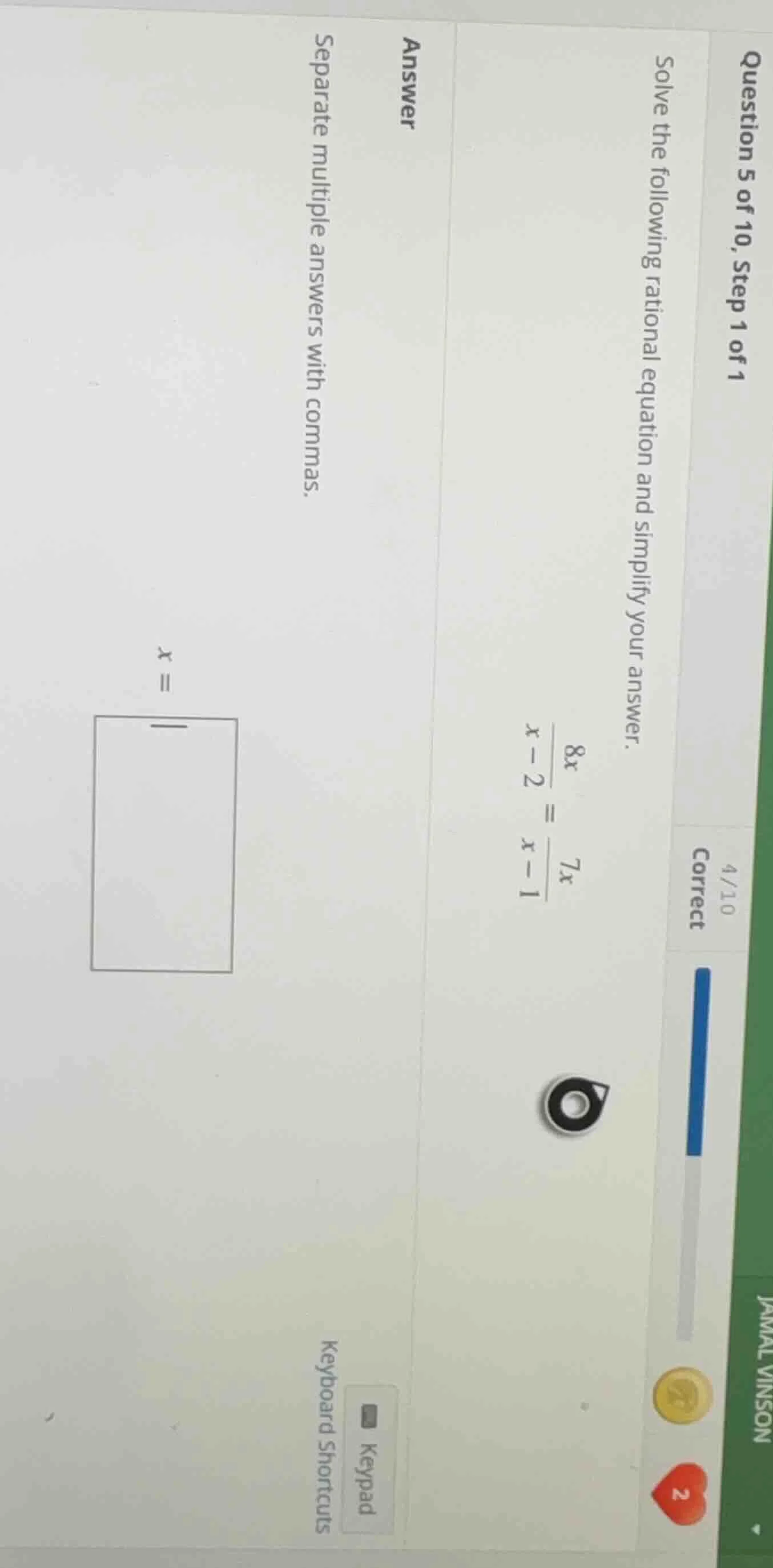 question 5 of 10, step 1 of 1 solve the following rational equation and…