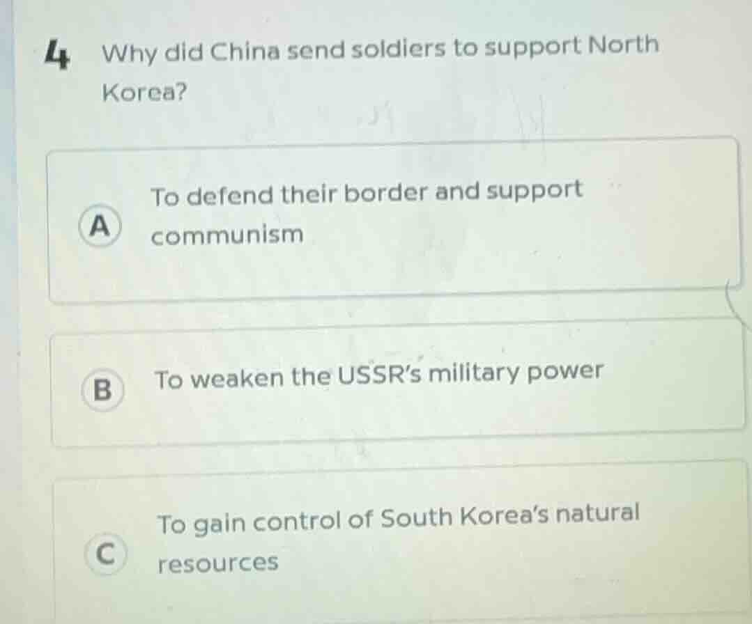 4 why did china send soldiers to support north korea? a to defend their…
