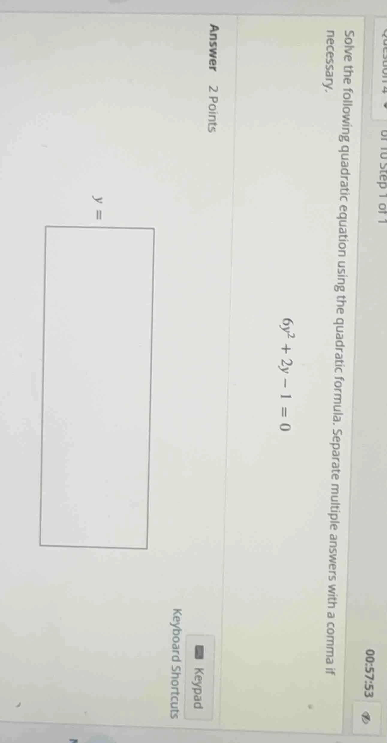 solve the following quadratic equation using the quadratic formula. sep…