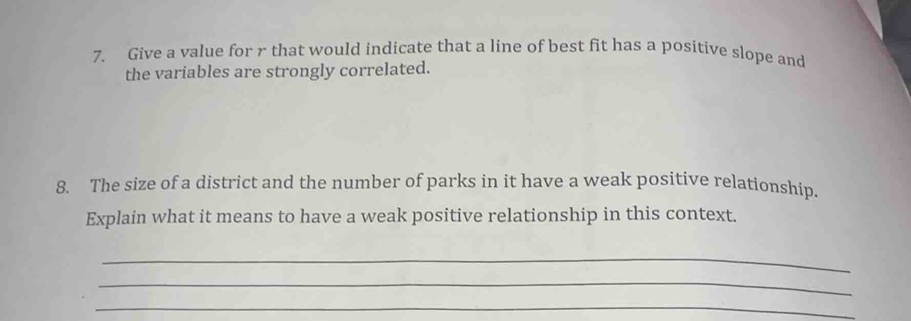 7. give a value for r that would indicate that a line of best fit has a…