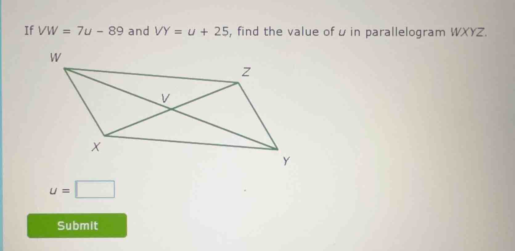 if vw = 7u - 89 and vy = u + 25, find the value of u in parallelogram w…