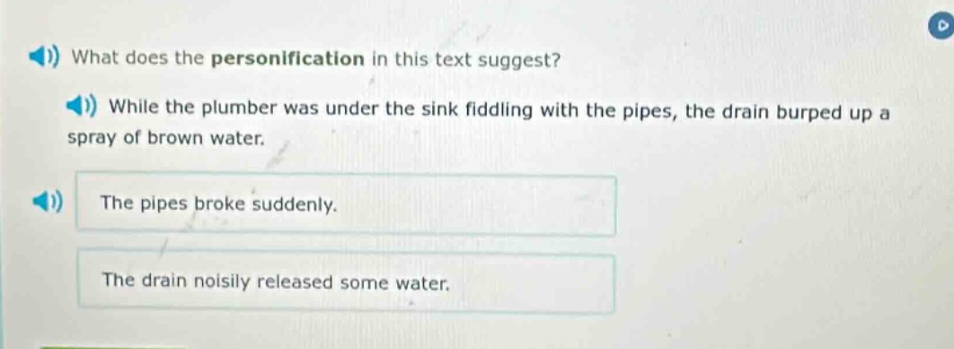 what does the personification in this text suggest? while the plumber w…