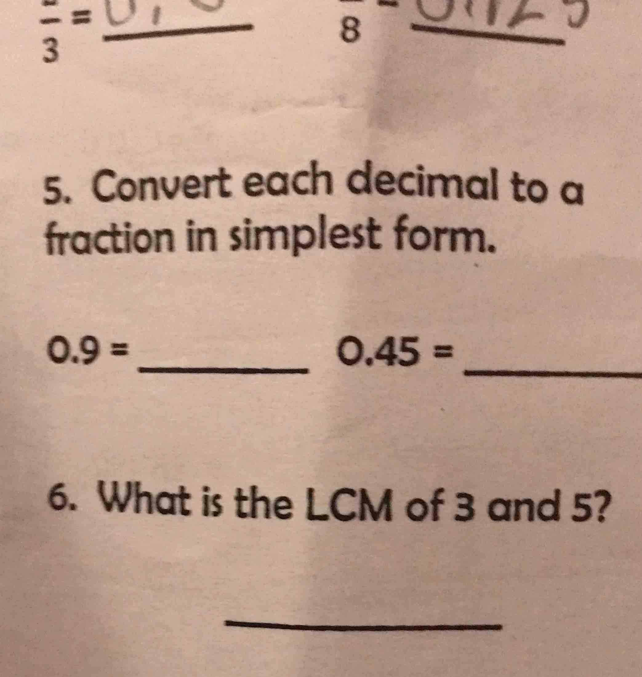 5. convert each decimal to a fraction in simplest form. 0.9 = 0.45 = 6.…