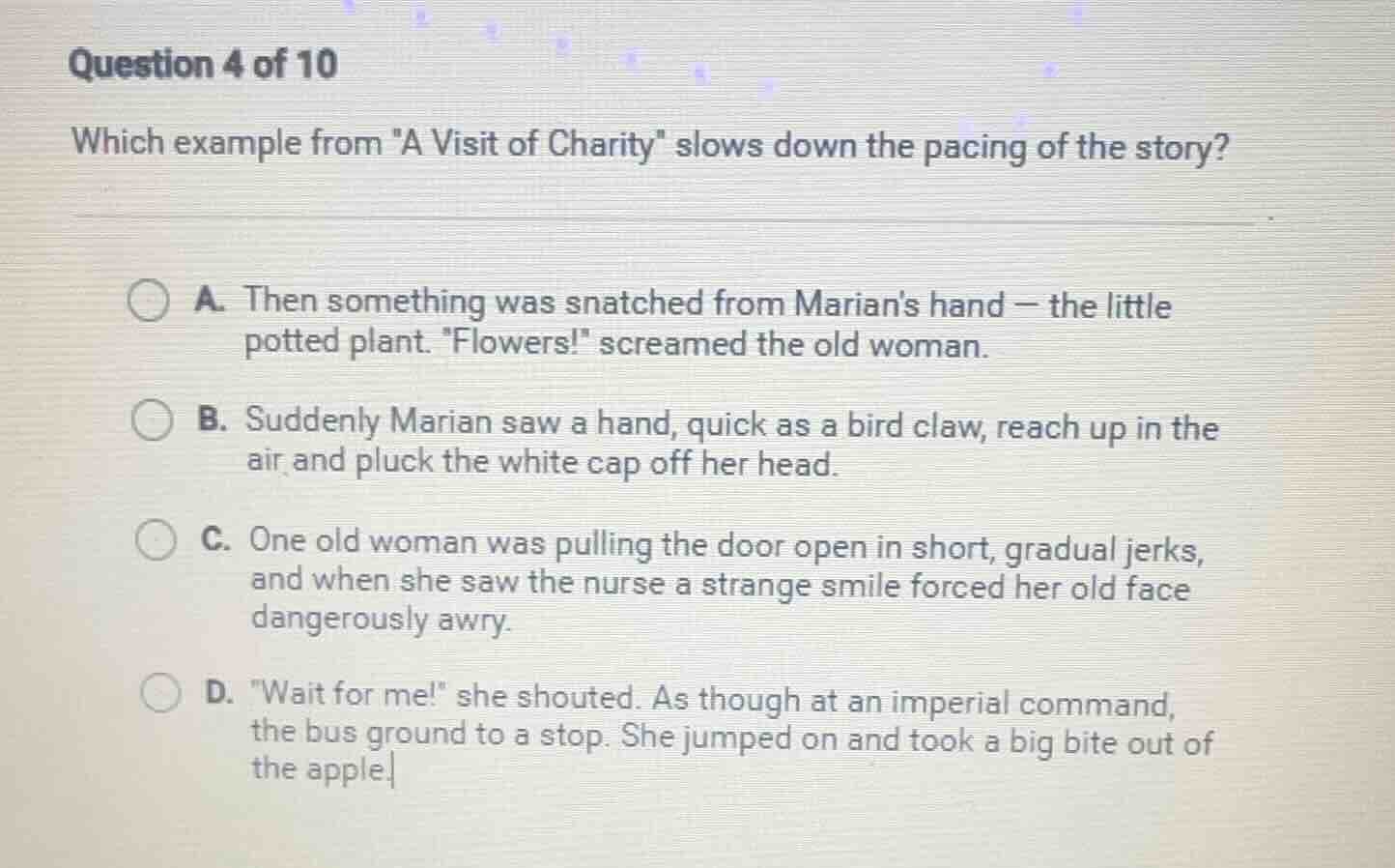 question 4 of 10 which example from \a visit of charity\ slows down the…