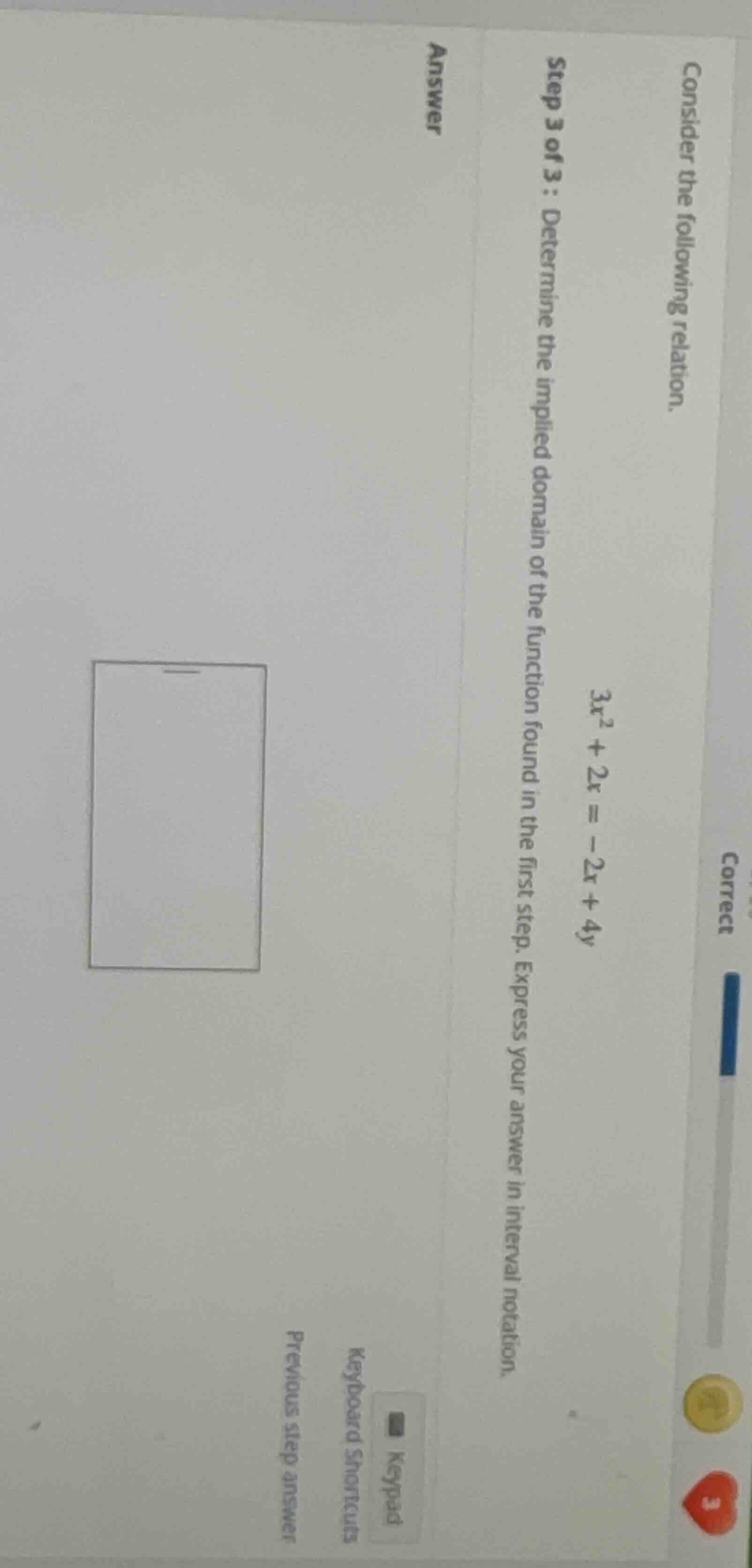 consider the following relation. 3x² + 2x = -2x + 4y step 3 of 3 : dete…