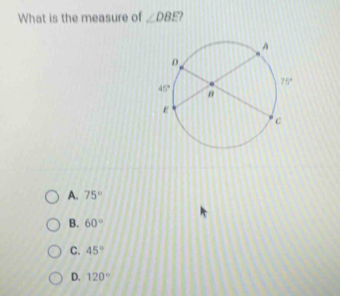 what is the measure of \\(\\angle dbe\\)? \\(\\circ\\) a. \\(75^\\circ\…
