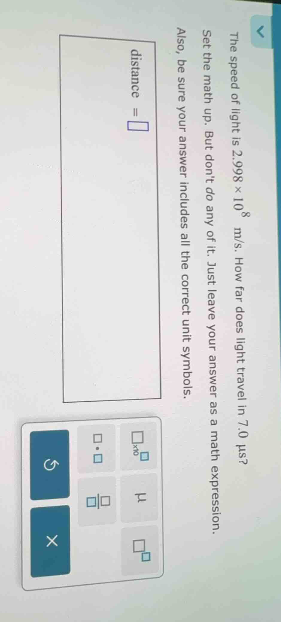 the speed of light is $2.998 \\times 10^8$ m/s. how far does light trav…