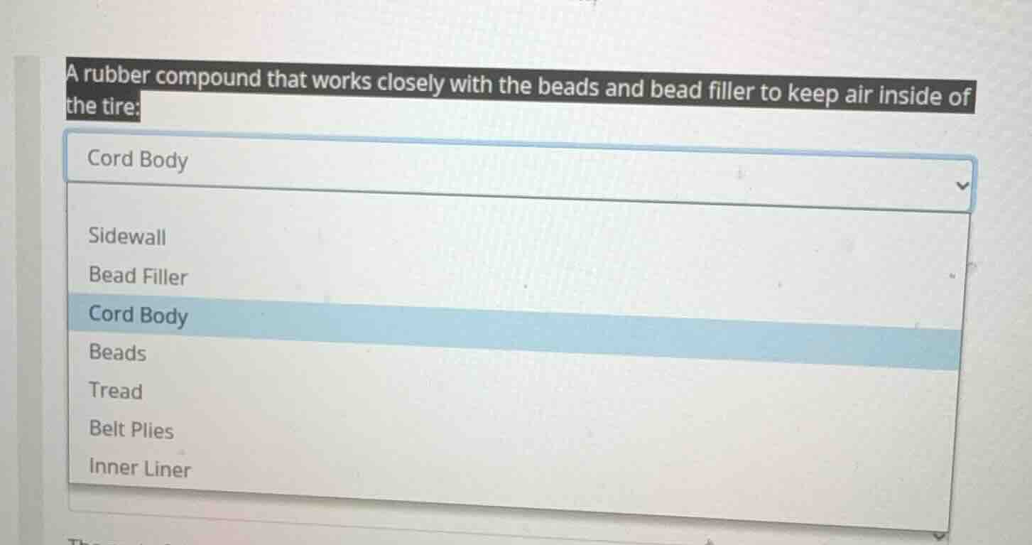 a rubber compound that works closely with the beads and bead filler to …