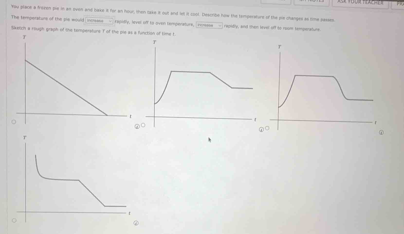 you place a frozen pie in an oven and bake it for an hour, then take it…