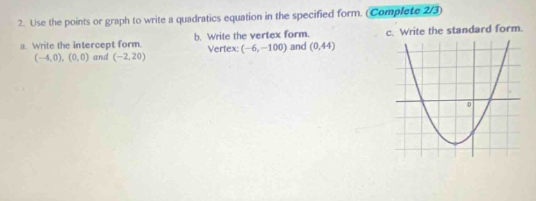 2. use the points or graph to write a quadratics equation in the specif…