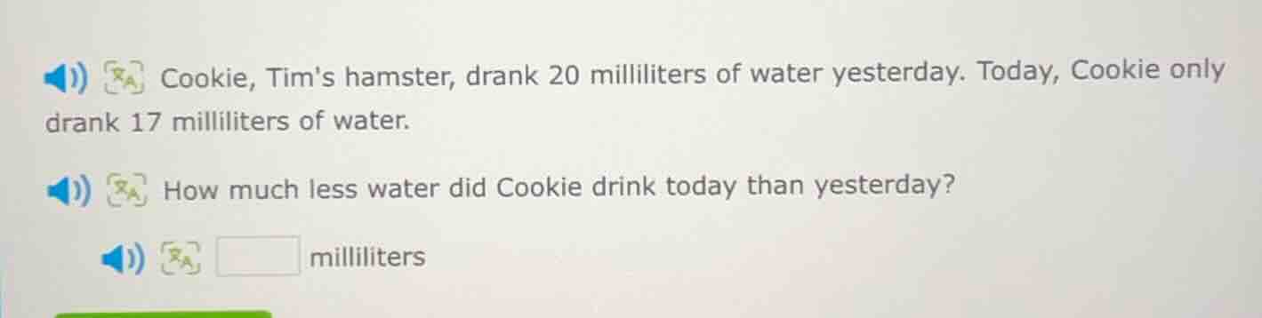 cookie, tims hamster, drank 20 milliliters of water yesterday. today, c…