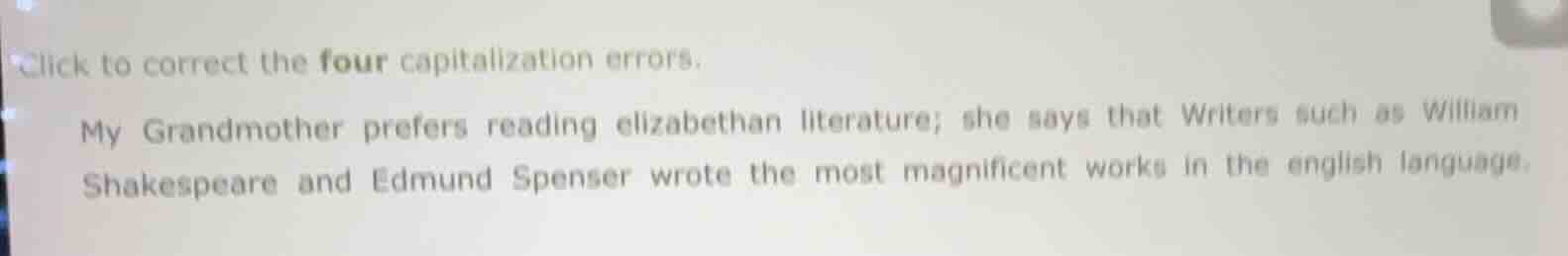 click to correct the four capitalization errors. my grandmother prefers…