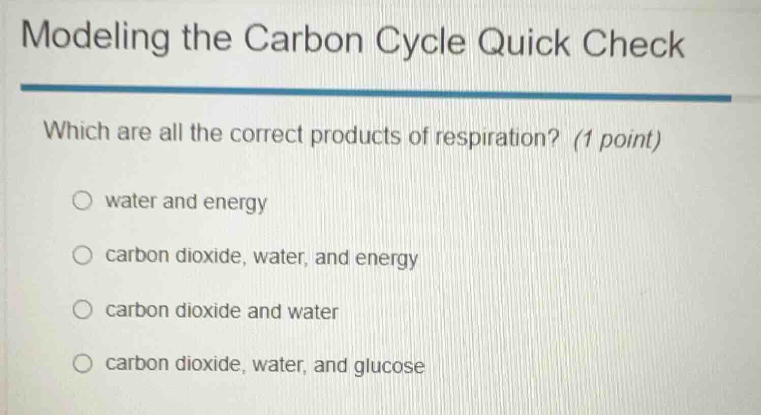 modeling the carbon cycle quick check which are all the correct product…