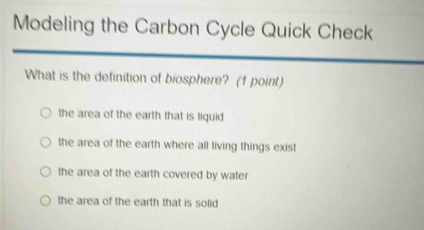 modeling the carbon cycle quick check what is the definition of biosphe…