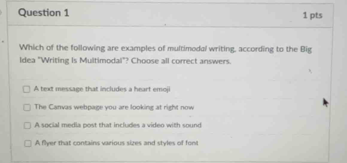 question 1 1 pts which of the following are examples of multimodal writ…