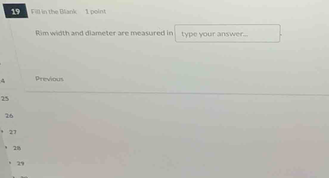 fill in the blank 1 point rim width and diameter are measured in type y…