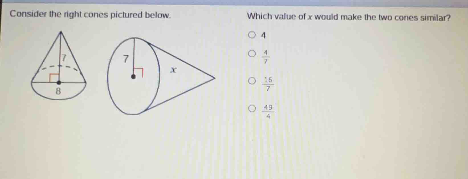 consider the right cones pictured below. which value of x would make th…