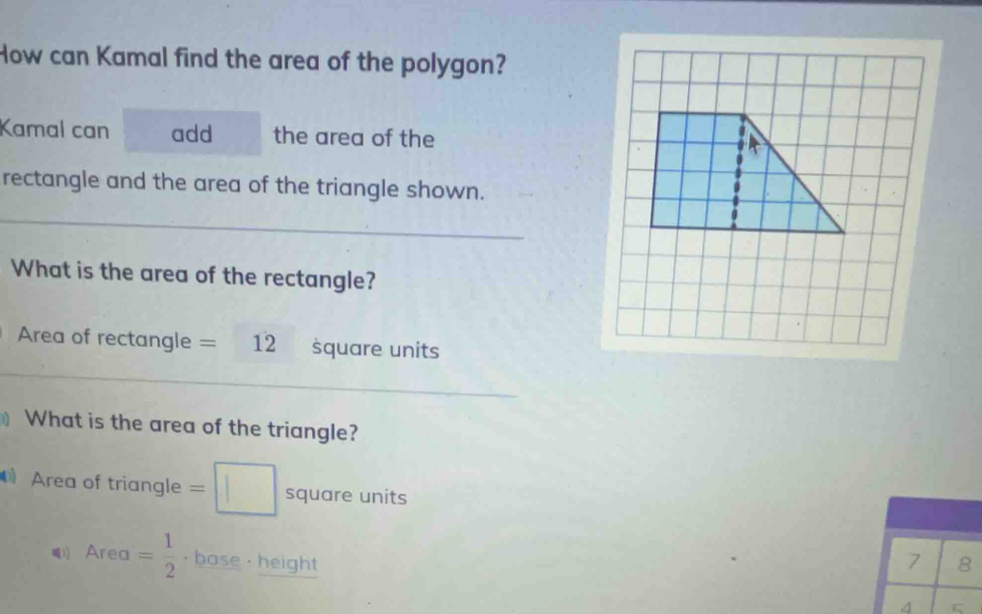 how can kamal find the area of the polygon? kamal can add the area of t…