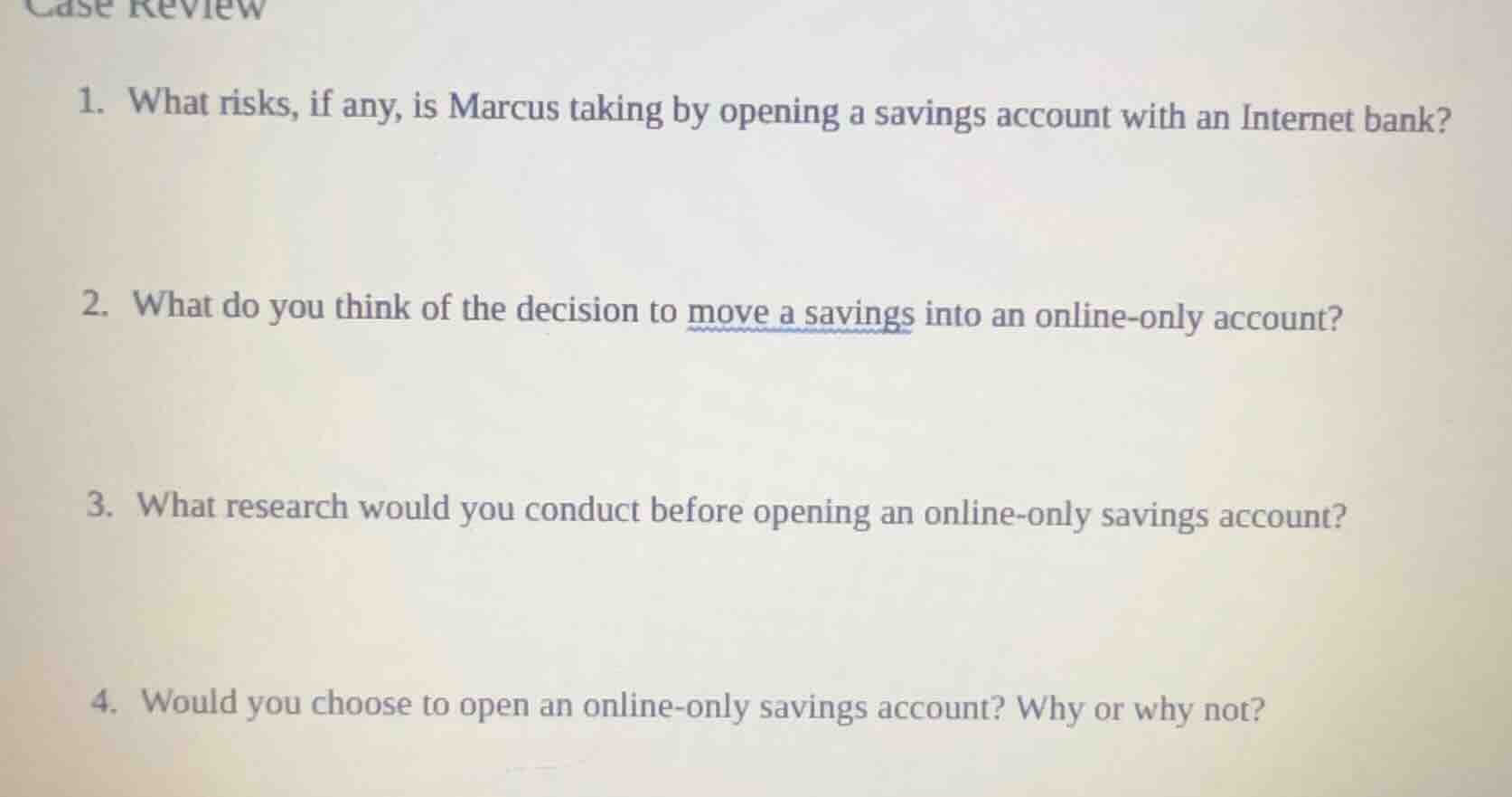 case review 1. what risks, if any, is marcus taking by opening a saving…