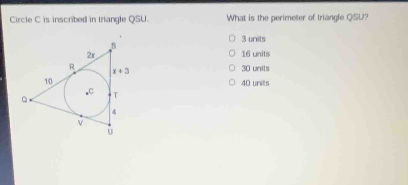 circle c is inscribed in triangle qsu. what is the perimeter of triangl…