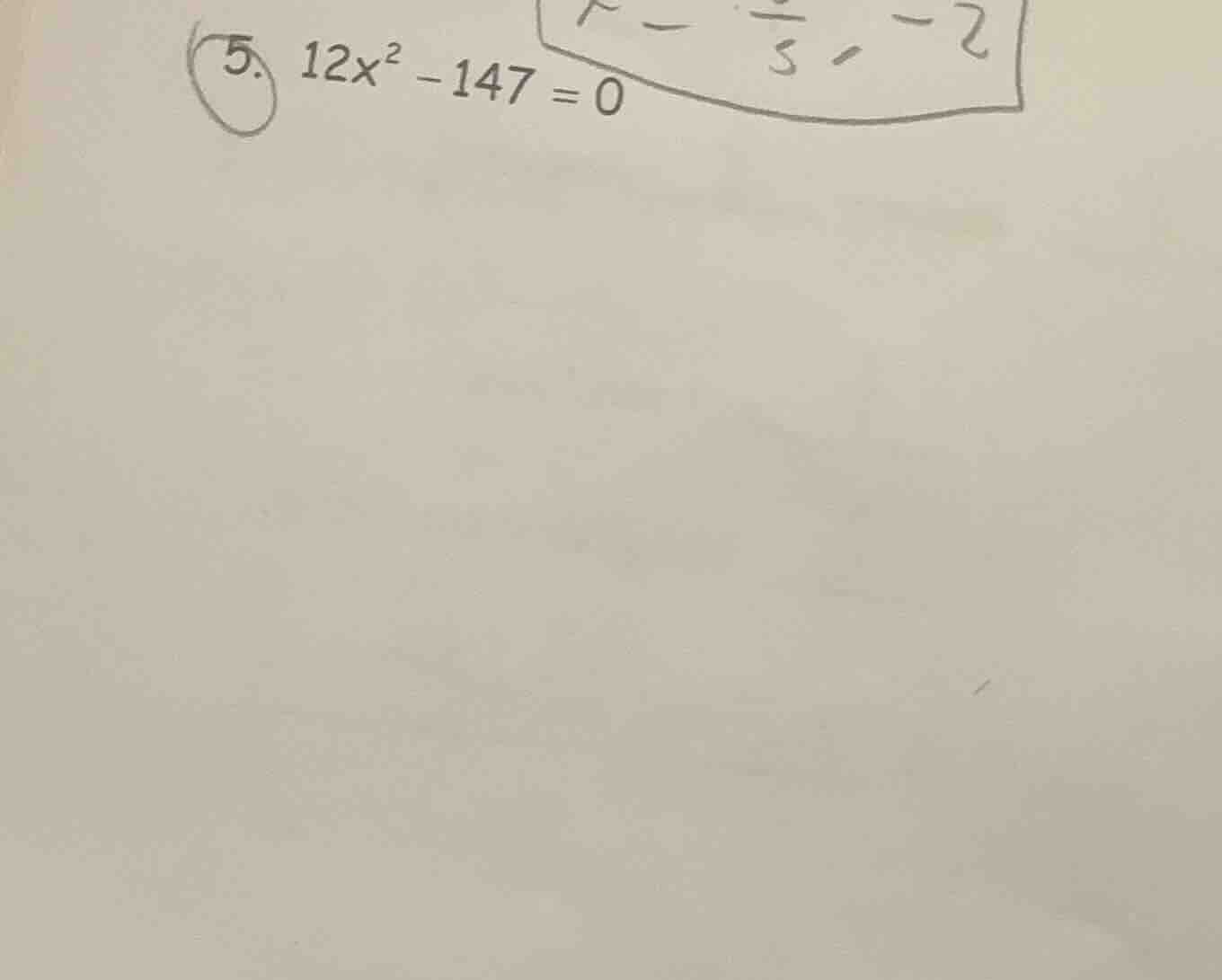5. $12x^2 - 147 = 0$