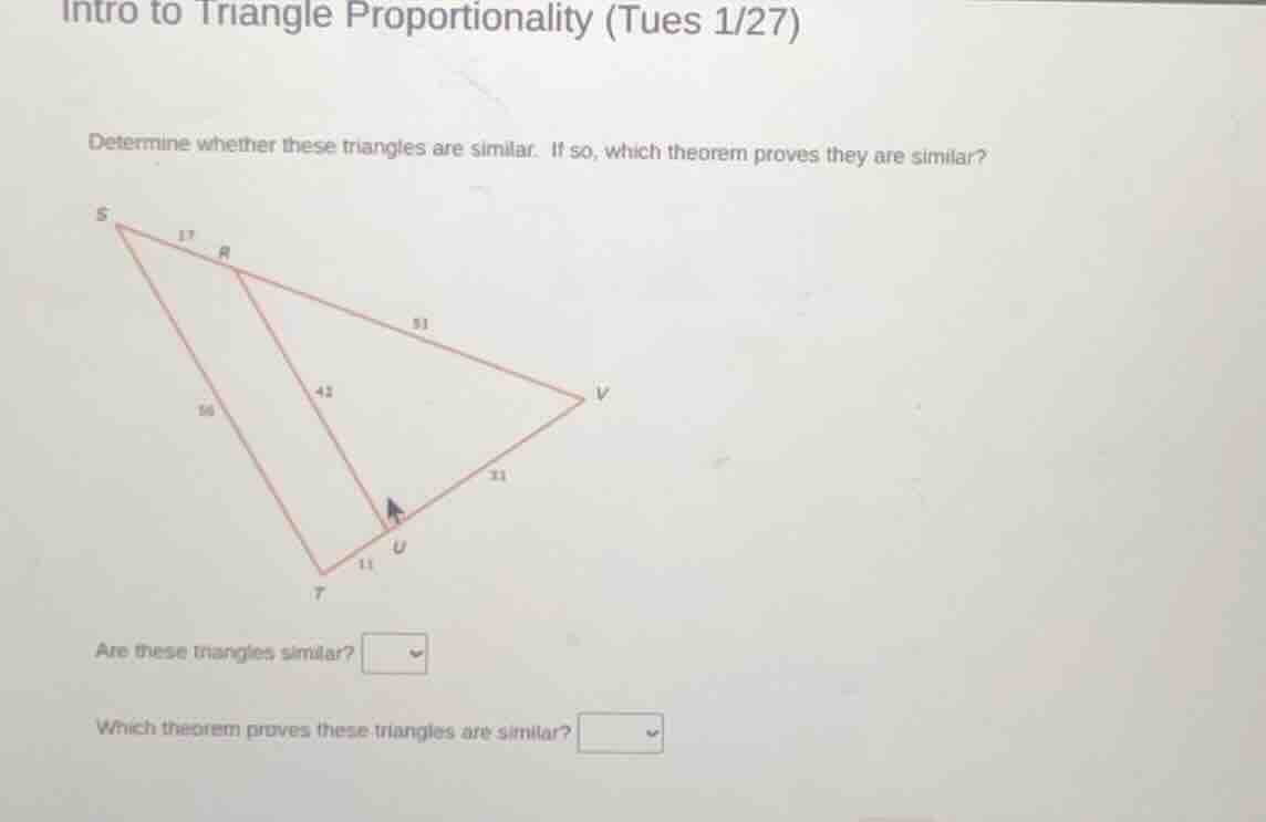 intro to triangle proportionality (tues 1/27) determine whether these t…