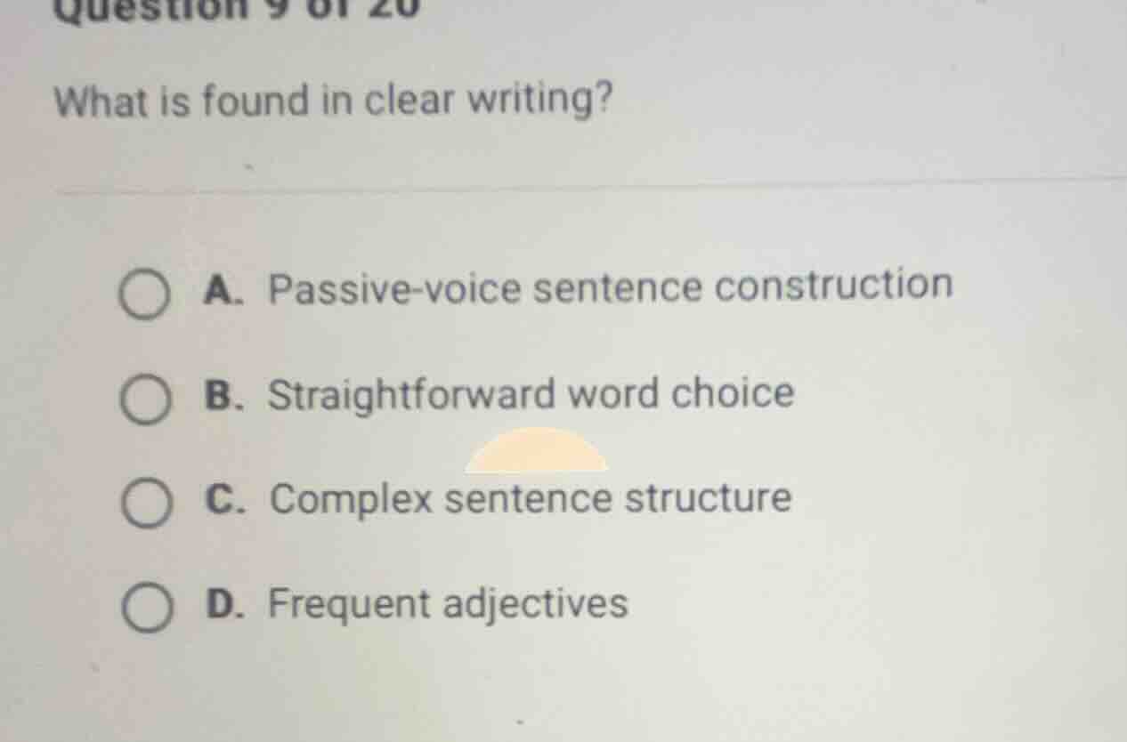 question 9 of 20 what is found in clear writing? a. passive - voice sen…