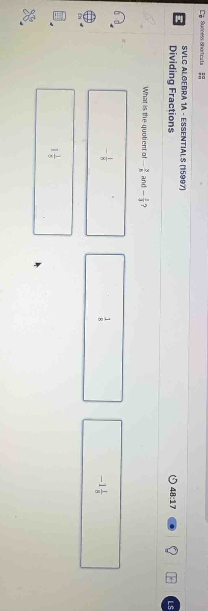 svlc algebra 1a - essentials (15997) dividing fractions what is the quo…