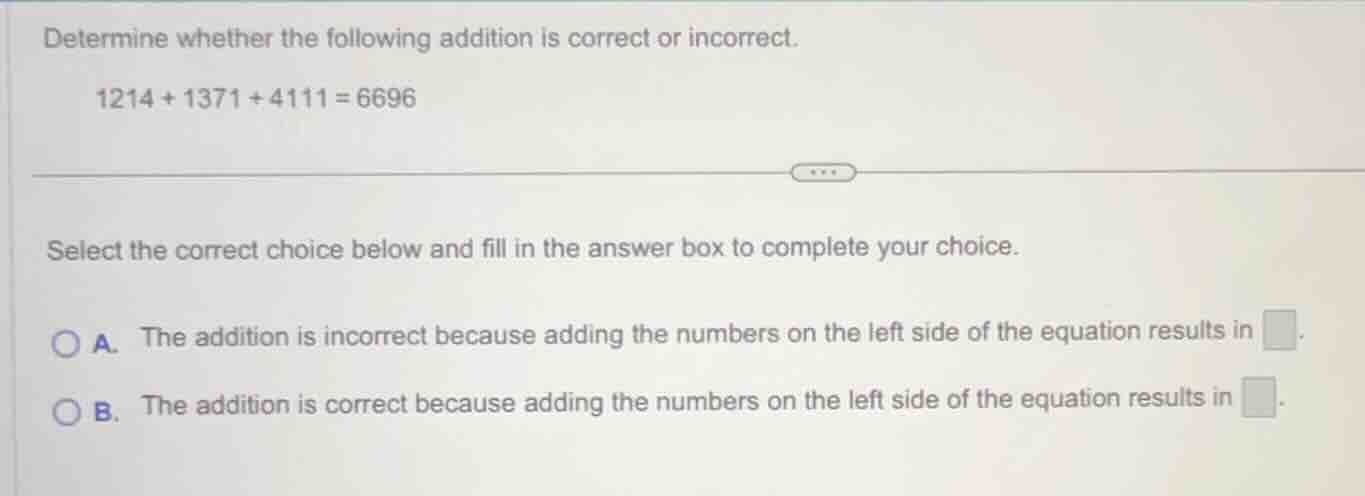 determine whether the following addition is correct or incorrect. 1214 …