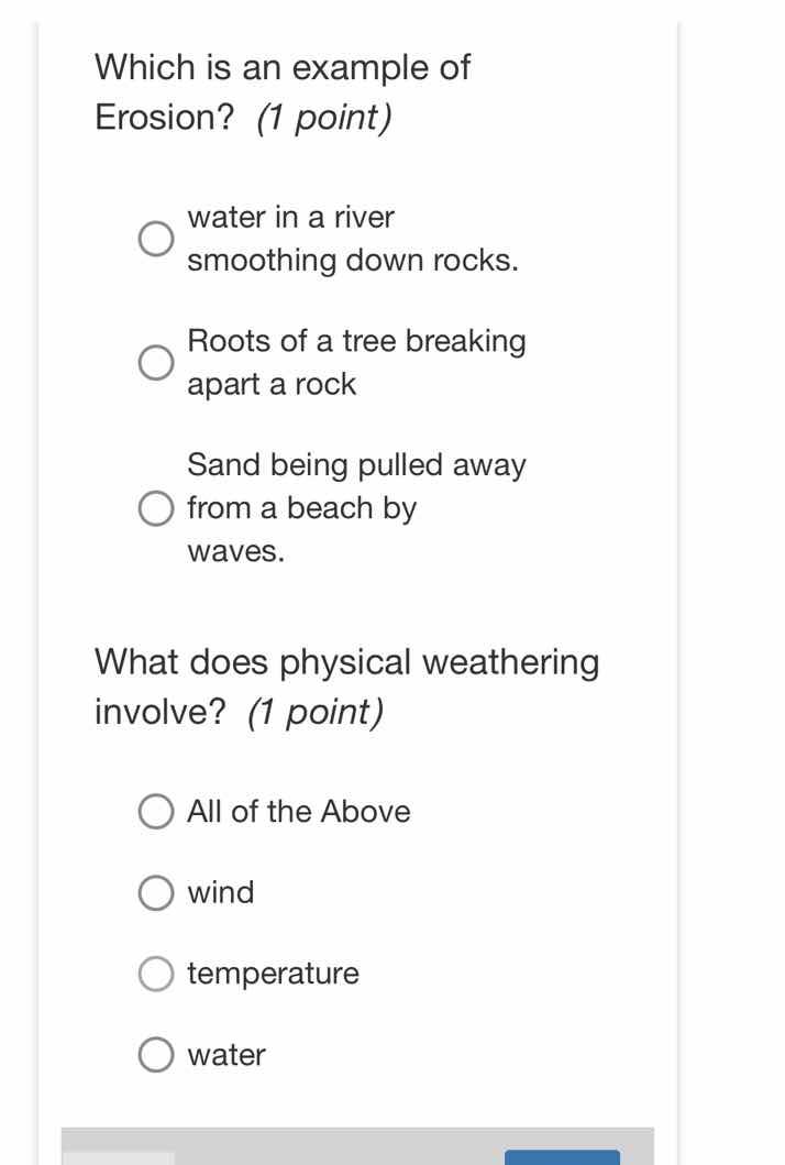 which is an example of erosion? (1 point) water in a river smoothing do…