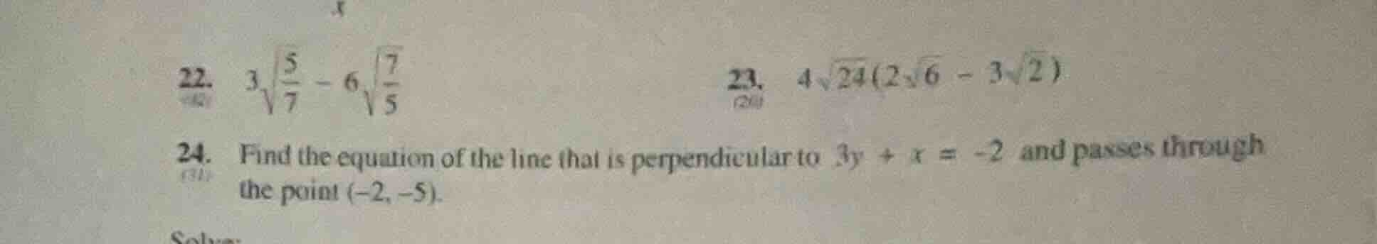 22. ( 3sqrt{\frac{5}{7}} - 6sqrt{\frac{7}{5}} ) 23. ( 4sqrt{24}(2sqrt{6…