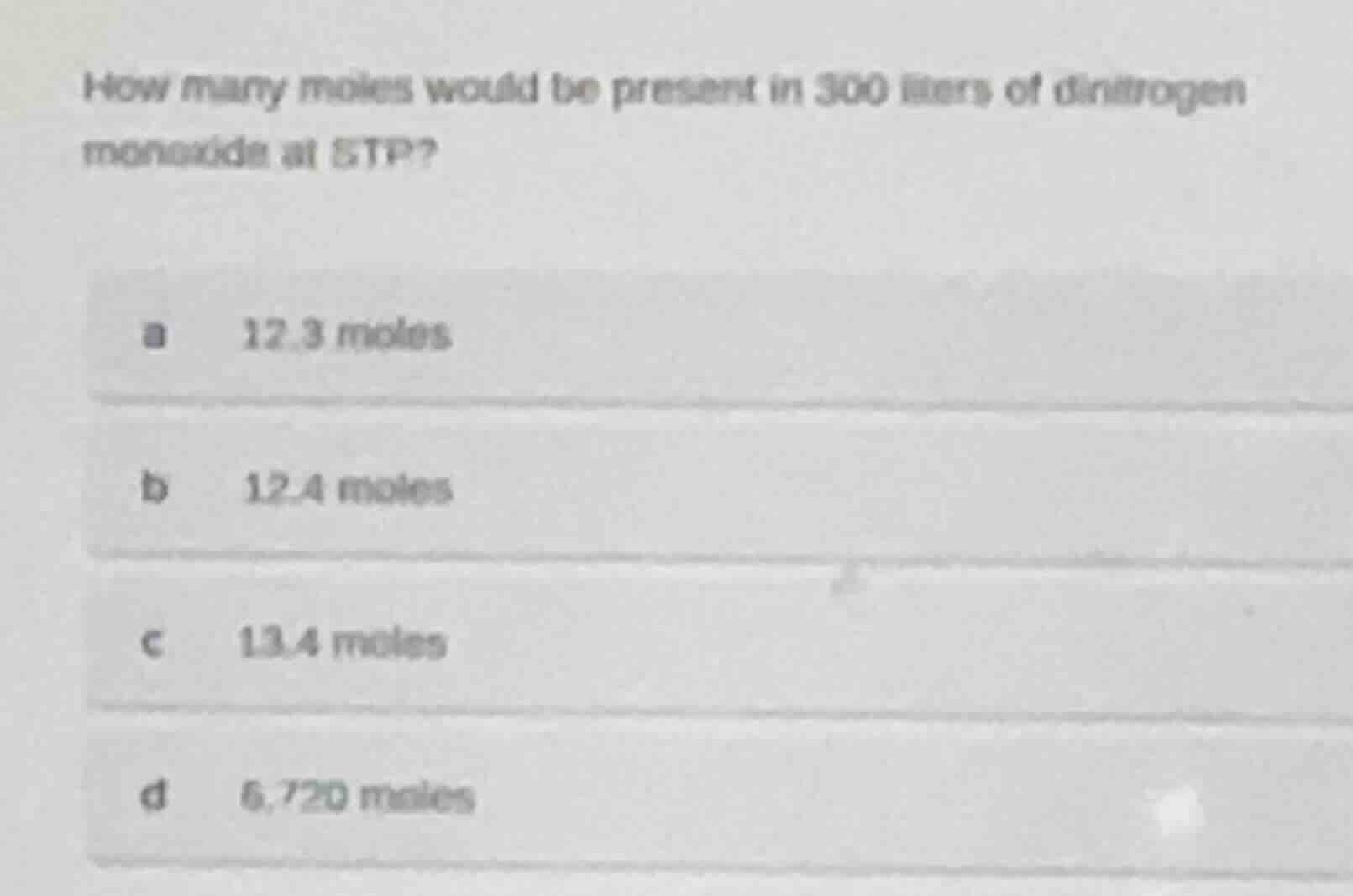 how many moles would be present in 300 liters of dinitrogen monoxide at…