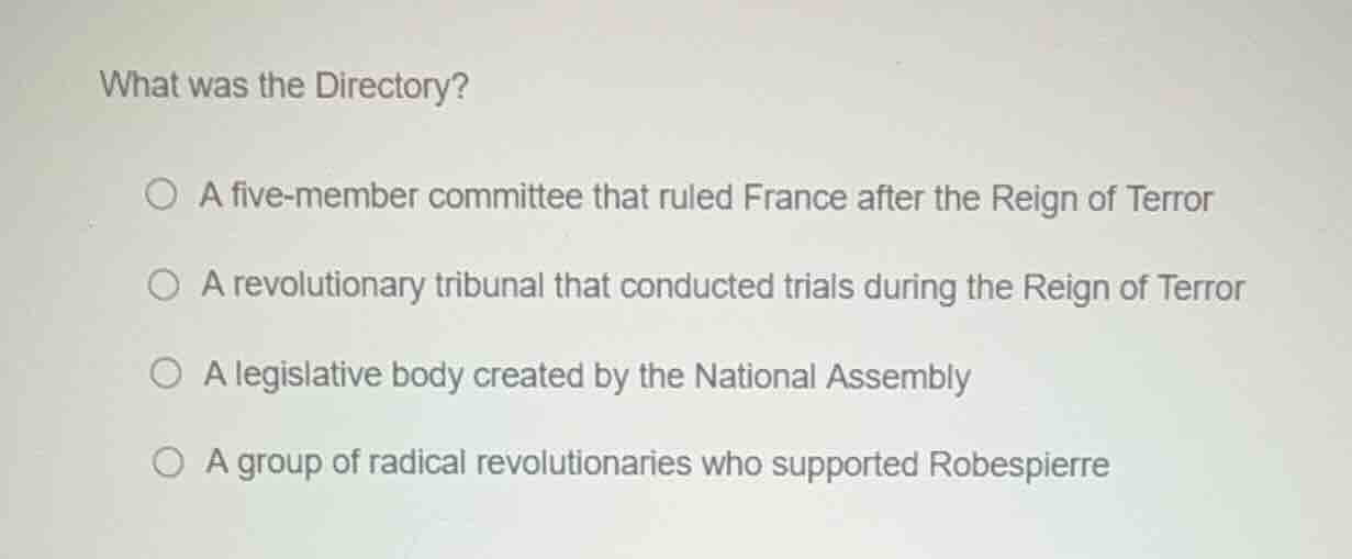 what was the directory? a five - member committee that ruled france aft…