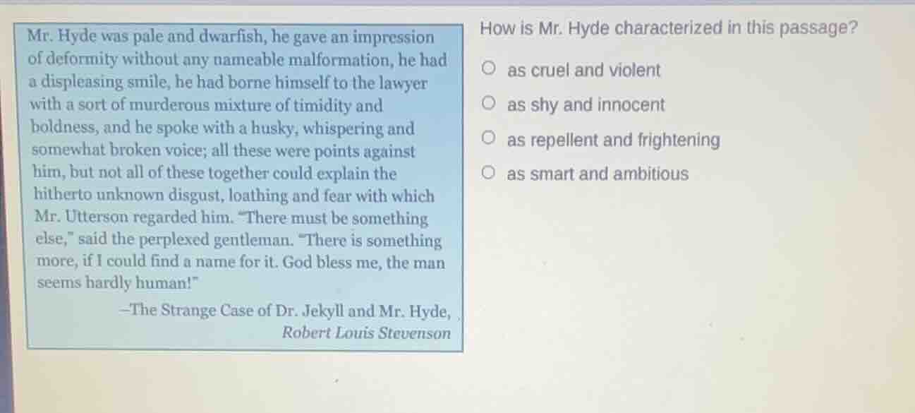 mr. hyde was pale and dwarfish, he gave an impression of deformity with…