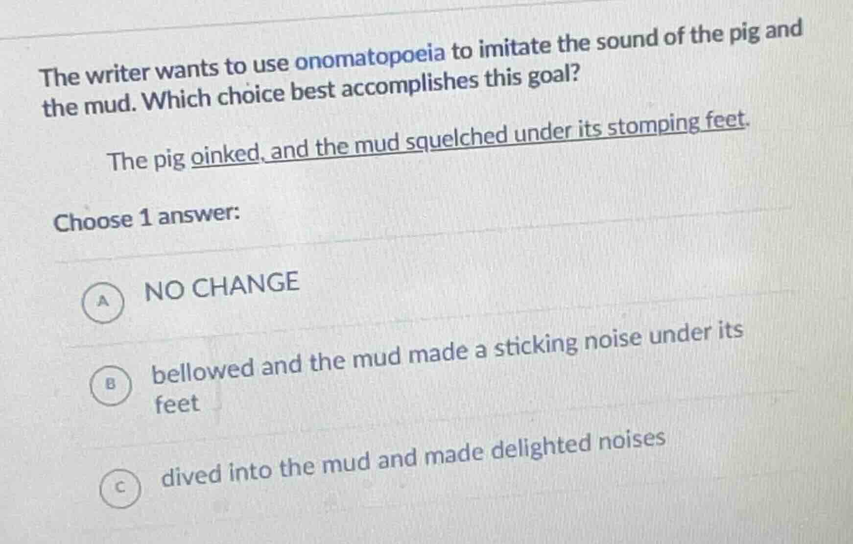 the writer wants to use onomatopoeia to imitate the sound of the pig an…